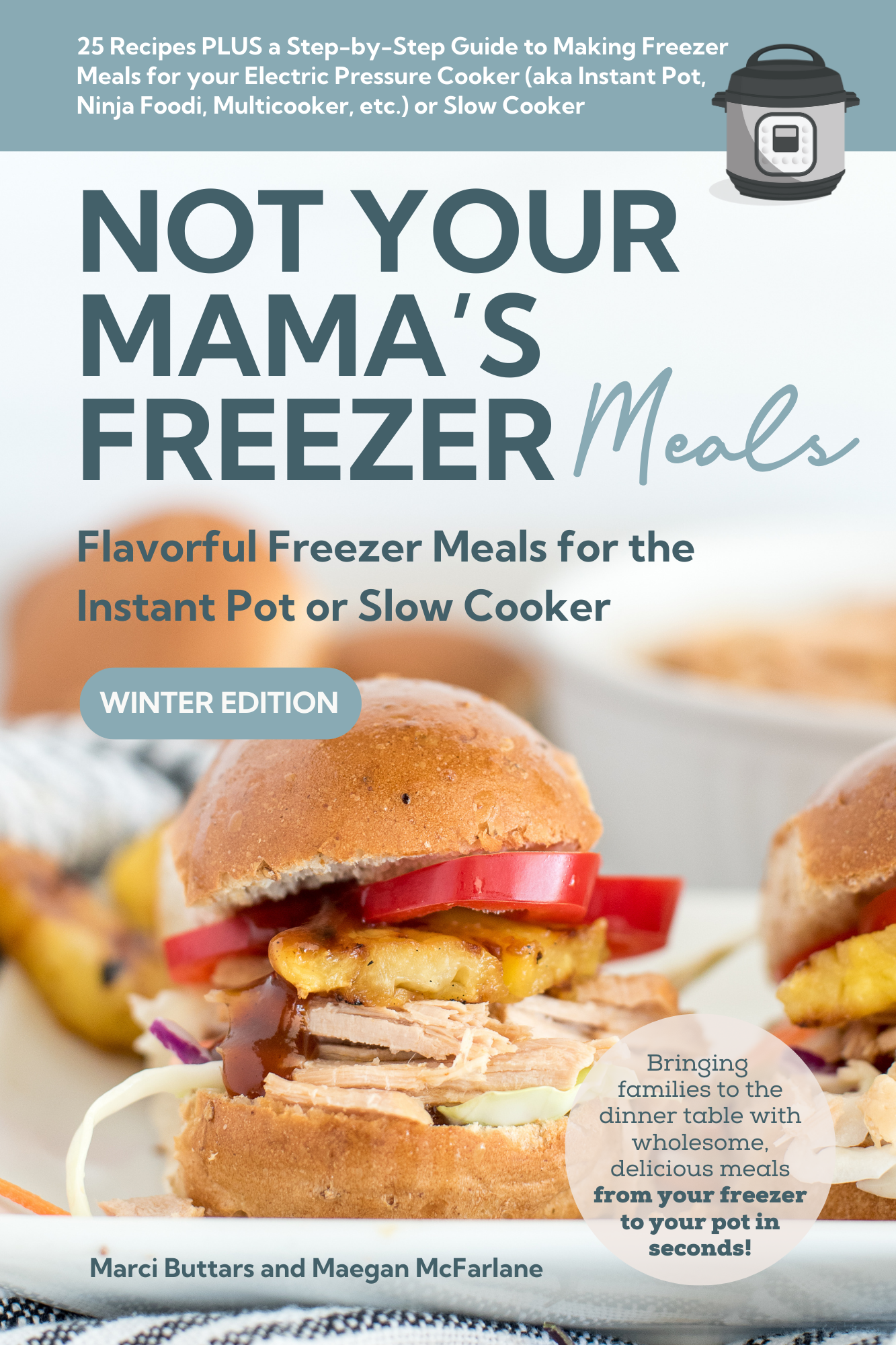 Instant Pot Freezer Meal Cookbook - Winter